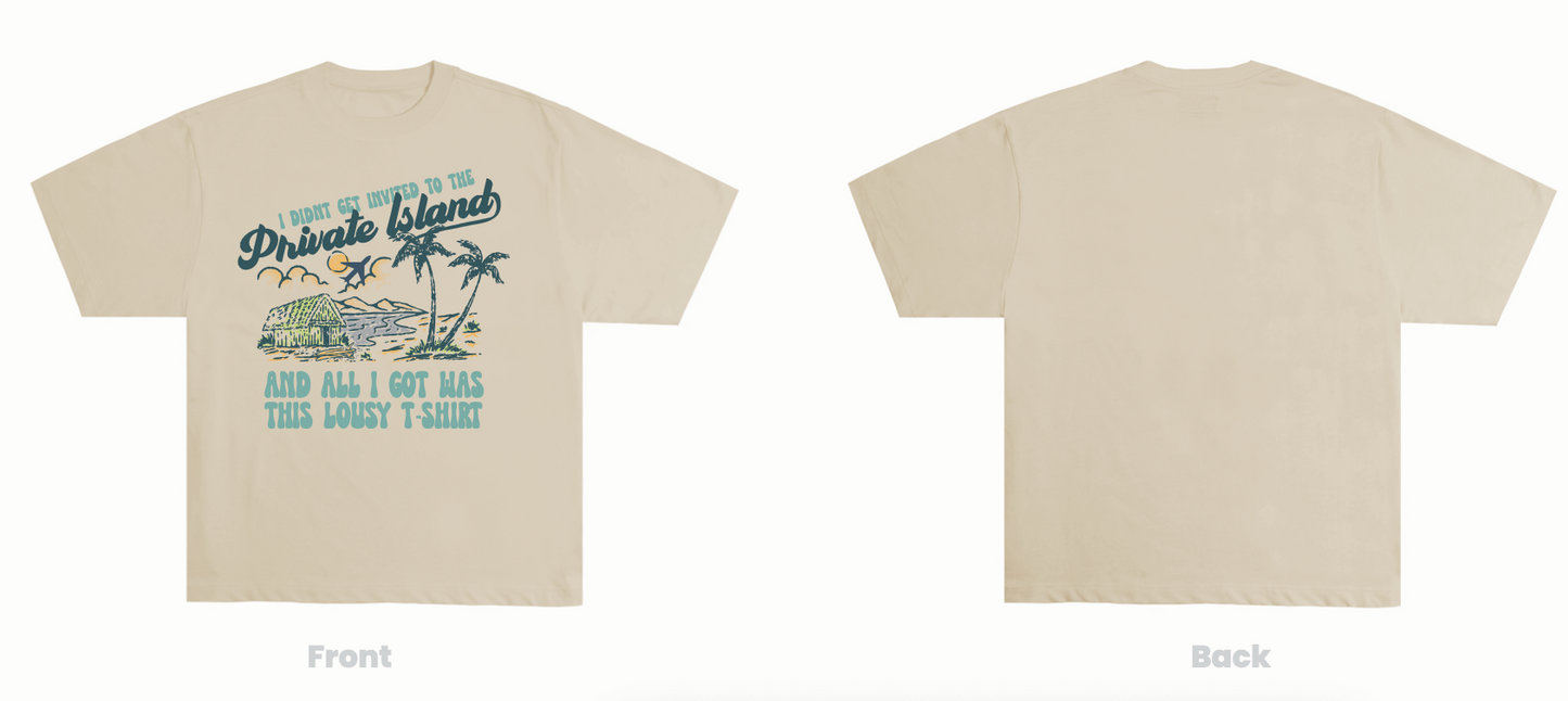 I Got Invited to the Island and all I Got Was This Lousy T-Shirt